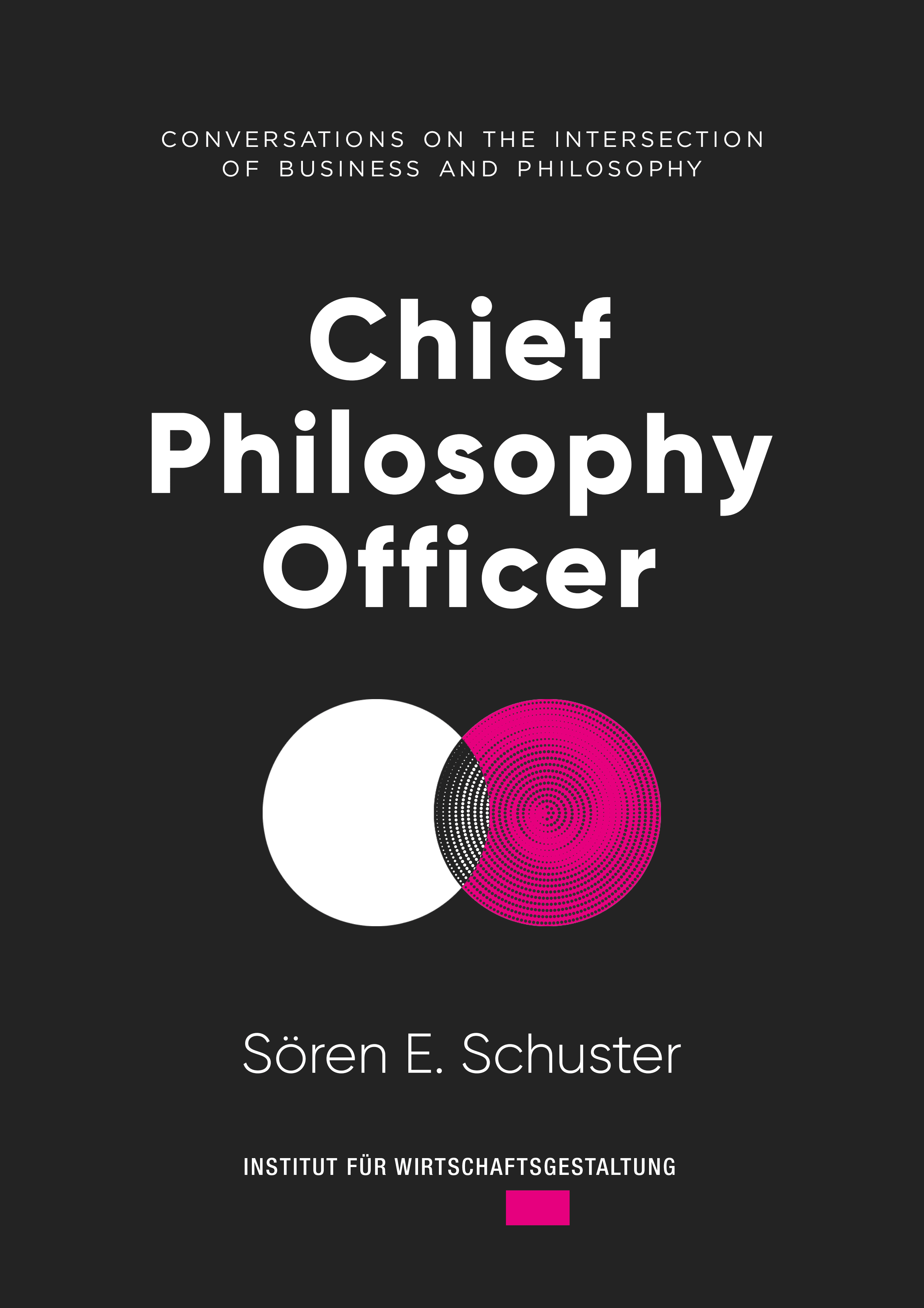 Chief Philosophy Officer - Conversations on the Intersection of Business and Philosophy